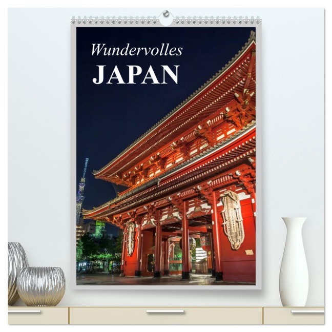 Wundervolles Japan (hochwertiger Premium Wandkalender 2025 DIN A2 hoch), Kunstdruck in Hochglanz - Elisabeth Stanzer