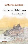 Cover-Bild zum Titel 'Retour à Halstronar: Le cycle d'Énora livre 4' von 'Catherine Lamour'