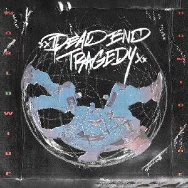 Worldwide Homicide - Dead End Tragedy