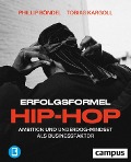 Cover-Bild zum Titel 'Erfolgsformel Hip-Hop' von 'Phillip Böndel, Tobias Kargoll'