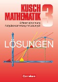 Mathematik. Lösungsbuch zu Teil 3: Differentialrechnung - Heinz Jung, Lothar Kusch, Karlheinz Rüdiger