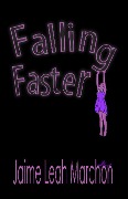 Falling Faster - Jaime Leah Marchon