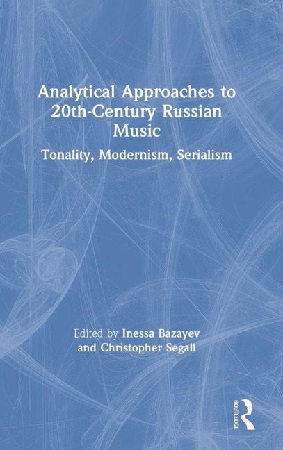 Analytical Approaches to 20th-Century Russian Music - 