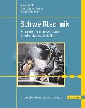 Cover-Bild zum Titel 'Schweißtechnik' von 'Mario Kusch, Stefan Thurner, Holger Letsch, Dietmar Schober, Marcel Todtermuschke'
