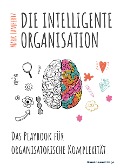 Cover-Bild zum Titel 'DIE INTELLIGENTE ORGANISATION' von 'Mark Lambertz'