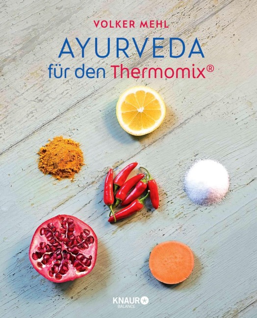 Ayurveda für den Thermomix® - Volker Mehl