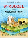Cover-Bild zum Titel 'STRUBBEL - das Meerschweinchen' von 'Mario Covi, Hildrun Covi'