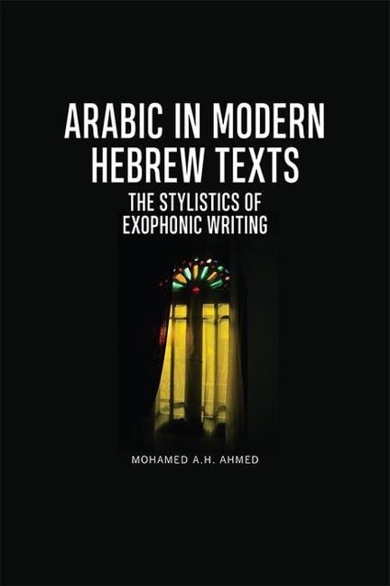 Arabic in Modern Hebrew Texts - Mohamed A H Ahmed