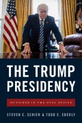 Cover-Bild zum Titel 'The Trump Presidency' von 'Steven E. Schier, Todd E. Eberly'