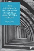 Cover-Bild zum Titel 'The Dilemma of Nationalism in Central and Eastern Europe' von 'Erika Harris'