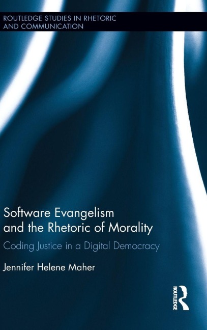 Software Evangelism and the Rhetoric of Morality - Jennifer Helene Maher