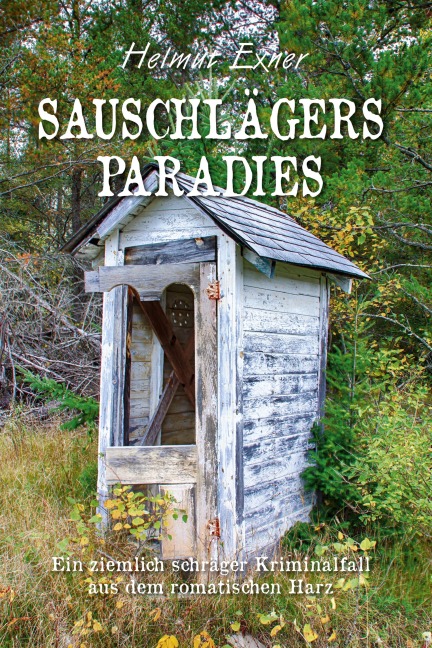 Sauschlägers Paradies - Helmut Exner