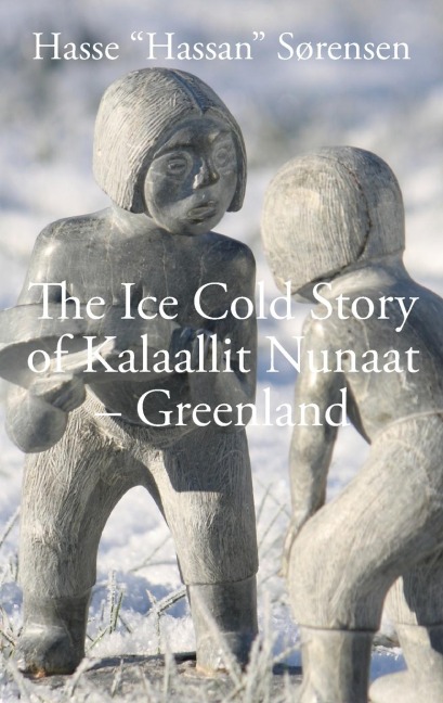 The Ice Cold Story of Kalaallit Nunaat - Greenland - Hassan Sørensen