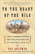Cover-Bild zum Titel 'To the Heart of the Nile' von 'Pat Shipman'