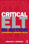 Cover-Bild zum Titel 'Critical ELT in Action' von 'Graham V. Crookes'