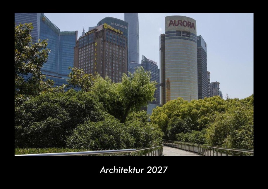 Architektur 2027 Fotokalender DIN A3 - Tobias Becker