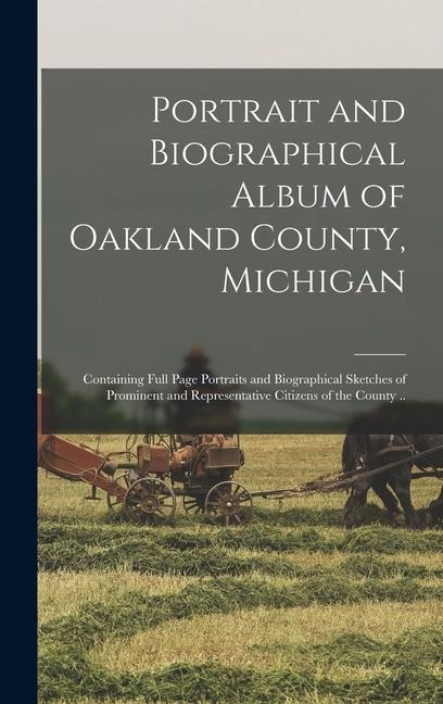 Portrait and Biographical Album of Oakland County, Michigan - Anonymous