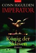 Imperator 02. König der Sklaven - Conn Iggulden
