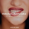Cover-Bild zum Titel 'Zähneknirschen beenden' von 'Norman Wiehe, DirtyFlint'