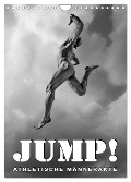 JUMP! ATHLETISCHE MÄNNERAKTE (Wandkalender 2025 DIN A4 hoch), CALVENDO Monatskalender - Michael Borgulat