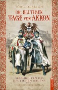 Cover-Bild zum Titel 'Die blutigen Tage von Akkon' von 'Jörg Olbrich'