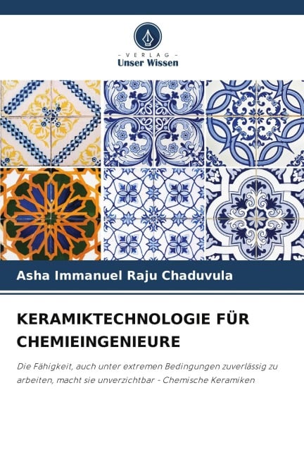 KERAMIKTECHNOLOGIE FÜR CHEMIEINGENIEURE - Asha Immanuel Raju Chaduvula