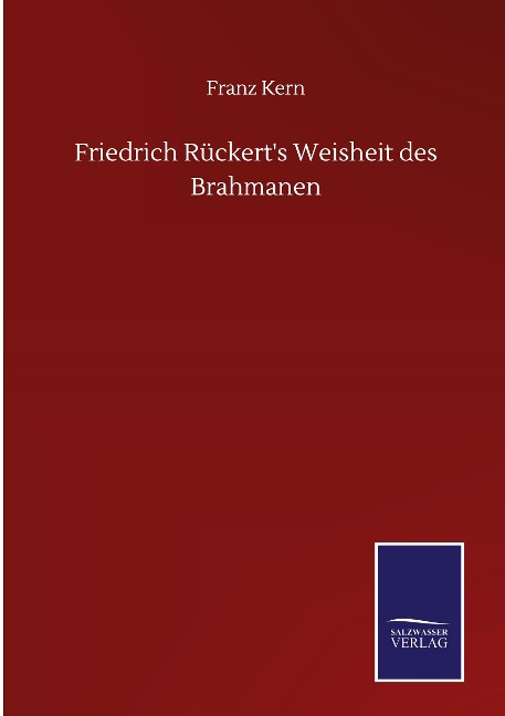 Friedrich Rückert's Weisheit des Brahmanen - Franz Kern