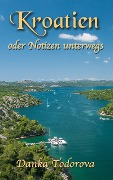 Cover-Bild zum Titel 'Kroatien' von 'Danka Todorova'
