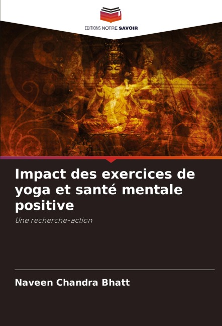 Impact des exercices de yoga et santé mentale positive - Naveen Chandra Bhatt