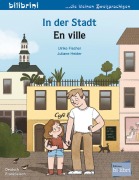 Cover-Bild zum Titel 'In der Stadt (Deutsch-Französisch)' von 'Ulrike Fischer'