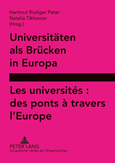 Universitäten als Brücken in Europa- Les universités: des ponts à travers l'Europe - 