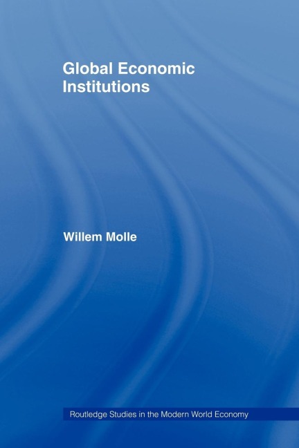 Global Economic Institutions - Willem Molle