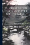 Cours Graduel Et Complet De Chinois Parlé Et Écrit; Volume 1 - Michel Alexandre Kleczkowski