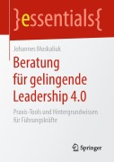 Cover-Bild zum Titel 'Beratung für gelingende Leadership 4.0' von 'Johannes Moskaliuk'