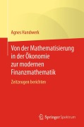 Cover-Bild zum Titel 'Von der Mathematisierung in der Ökonomie zur modernen Finanzmathematik' von 'Agnes Handwerk'
