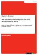 Cover-Bild zum Titel 'Die Friedensverhandlungen von Camp David (Sommer 2000)' von 'Martin F. Kraemer'