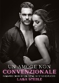 Un amore non convenzionale - Lara Steele