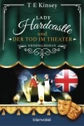 Cover-Bild zum Titel 'Lady Hardcastle und der Tod im Theater' von 'T E Kinsey'