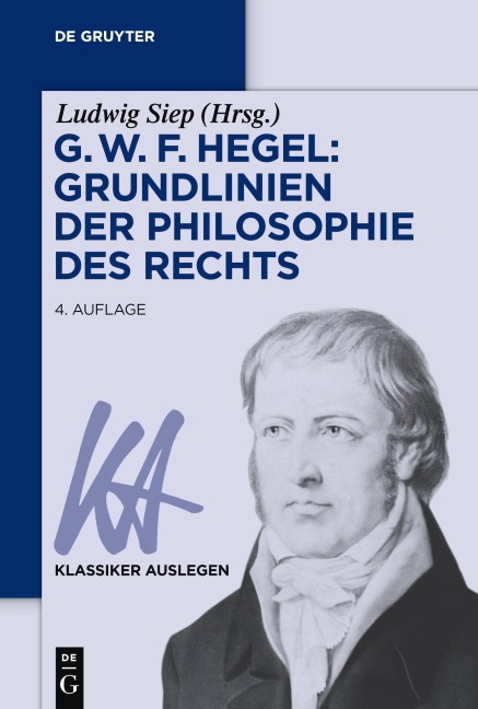 G. W. F. Hegel: Grundlinien der Philosophie des Rechts - 