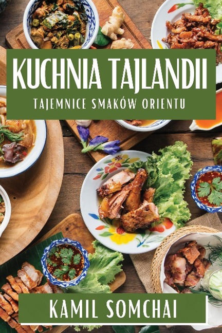 Kuchnia Tajlandii - Kamil Somchai