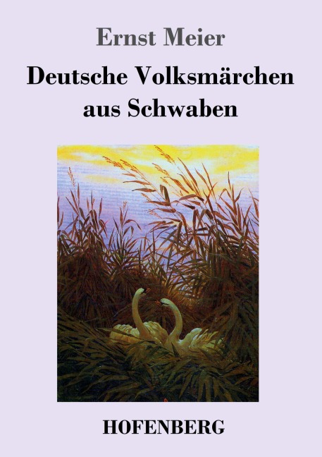 Deutsche Volksmärchen aus Schwaben - Ernst Meier