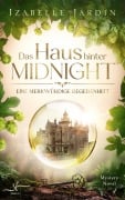 Das Haus hinter Midnight - Eine merkwürdige Begebenheit - Izabelle Jardin