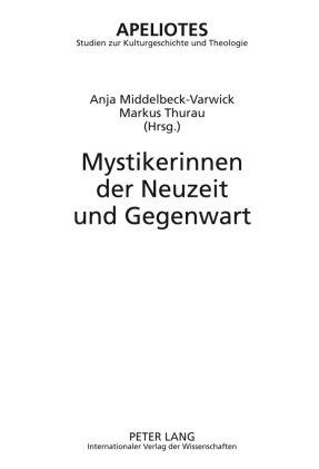 Mystikerinnen der Neuzeit und Gegenwart - 