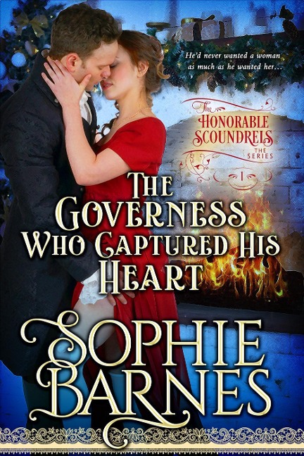 The Governess Who Captured His Heart (The Honorable Scoundrels, #1) - Sophie Barnes