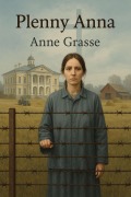 Cover-Bild zum Titel 'Plenny Anna' von 'Anne Grasse'