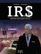 Cover-Bild zum Titel 'I.R.$./I.R.S. / I.R.S.' von 'Stephen Desberg, Carlos Rafael Duarte'