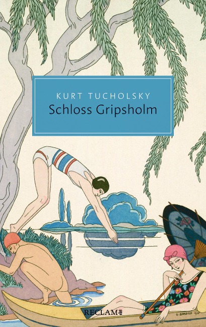 Schloss Gripsholm. Eine Sommergeschichte - Kurt Tucholsky