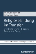 Religiöse Bildung im Transfer - 