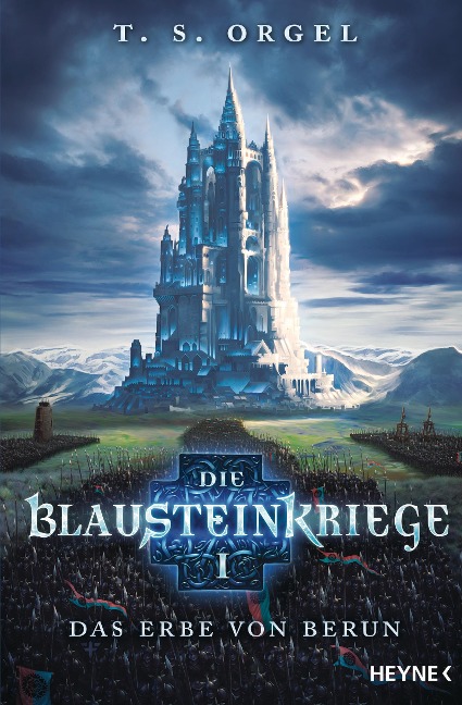 Die Blausteinkriege 01 - Das Erbe von Berun - T. S. Orgel