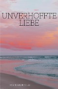 Cover-Bild zum Titel 'Unverhoffte Liebe' von 'Kevin Andreolli'